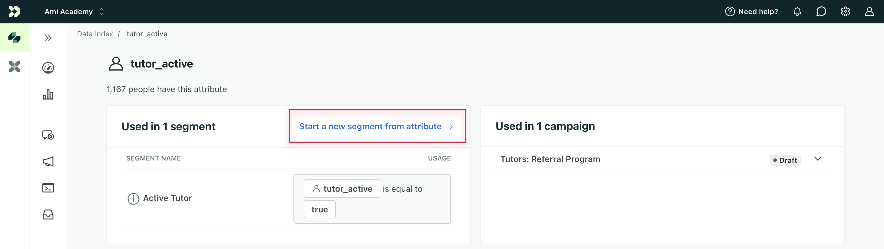 An attribute page. The title is tutor_active. Under the title is a widget titled, Used in 1 segment. To the right of this is a red rectangle that outlines the phrase, Start a new segment from attribute.
