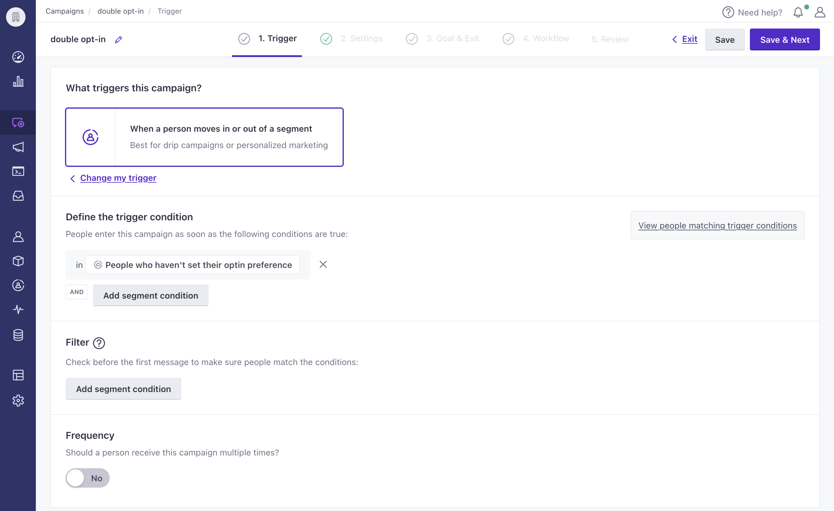 The first step of the campaign creation where we define the condition as people matching conditions and the condition being that they're in the segment we just created