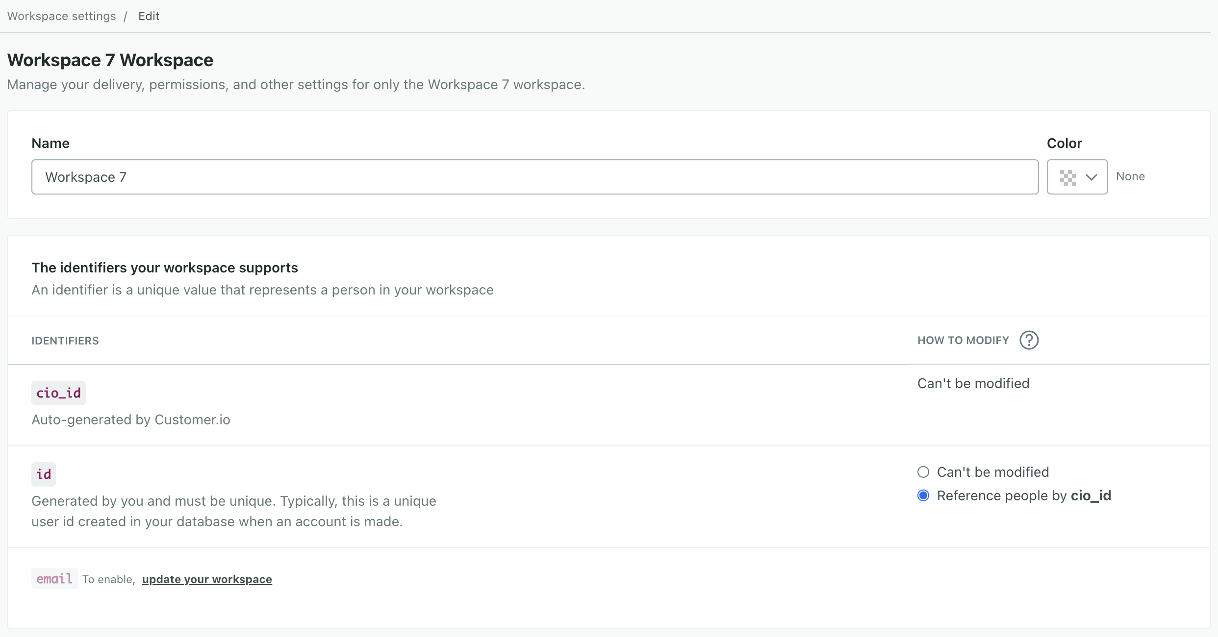 Within general workspace settings, the name of the workspace is at the top: workspace 7. Under that is a table titled: the identifiers your workspace supports. There are three identifiers listed: cio_id, id, and email. Beside email is a link to enable it.