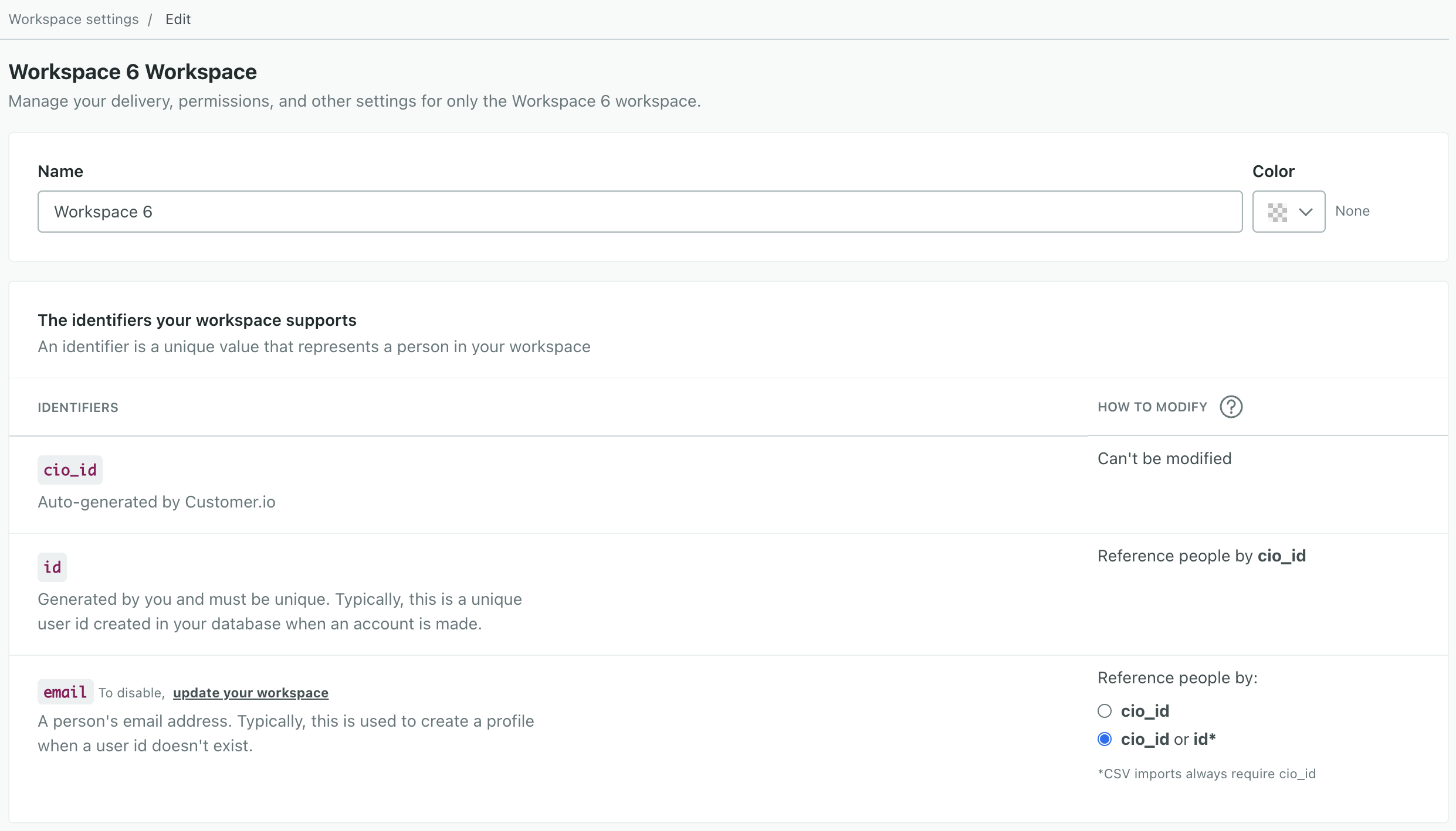 Within general workspace settings, the name of the workspace is at the top: workspace 6. Under that is a table titled: the identifiers your workspace supports. There are three identifiers listed: cio_id, id, and email. Beside email is a link to disable it.