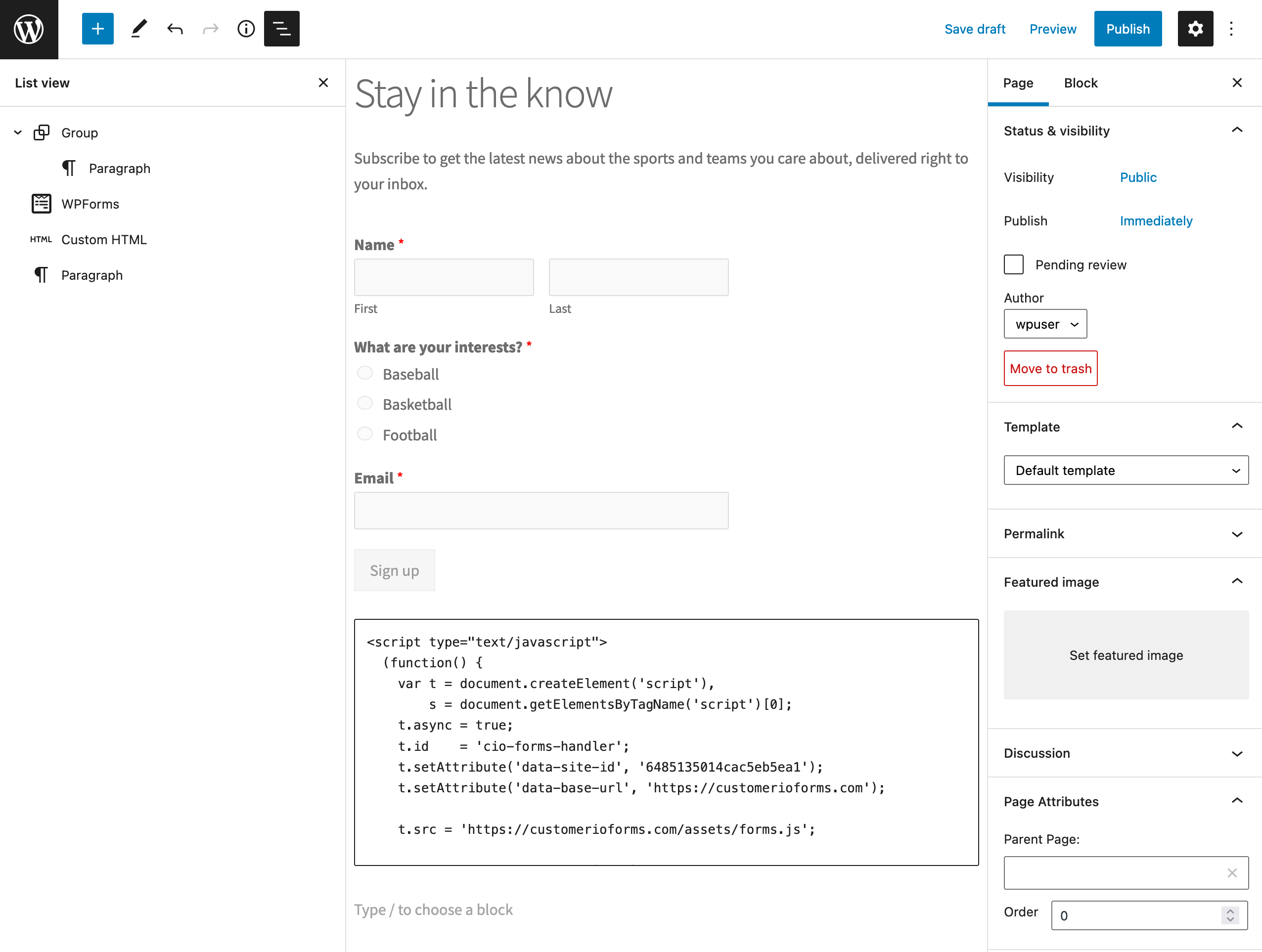 a form with a custom block holding the javascript snippet